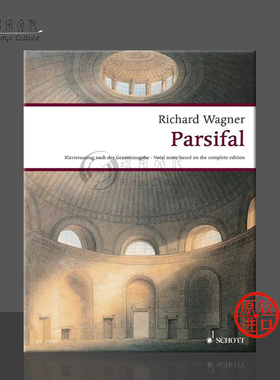 瓦格纳 帕西法尔WWV111 声乐总谱 朔特原版乐谱书  Wagner Parsifal Vocal Score ED20545