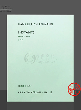 瞬间 汉斯乌尔里希莱曼 钢琴独奏 德国朔特原版进口乐谱书 Lehmann Hans Ulrich Instants for piano AVV163