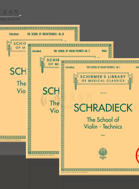 施拉迪克 小提琴演奏技巧教程 全套共一至三册 希尔默原版乐谱书 Schradieck School of Violin Technics 1-3 HL50255380/390/400