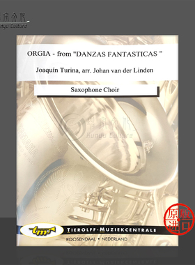 华金图里纳狂欢 选自幻想舞曲 萨克斯合奏团 Tierolff乐谱书 Joaquin Turina Orgia from Danzas Fantasticas Saxophone 0212sc