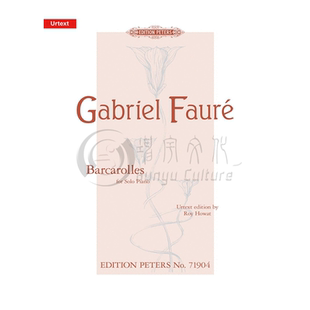 福雷 船歌 选曲集 钢琴独奏 净版 英皇考级 彼得斯原版进口乐谱书 Faure Barcarolles for Piano EP71904