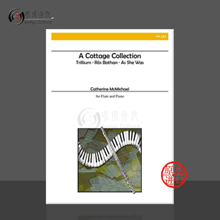 乐谱书 一首珍藏作品 Alry原版 and FP101 麦克米切尔 Flute Catherine 长笛和钢琴 Collection Cottage McMichael Piano for
