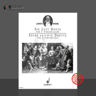 Op58 ED7945 Cellos Easy 胡克 6首简易二重奏 Duets 朔特原版 两把大提琴 詹姆斯 乐谱书 for Six