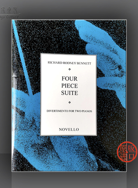 班尼特 4首小组曲 双钢琴 Novello原版乐谱书 Richard Rodney Bennett 4 Piece Suite for 2 Pianos HL14037114