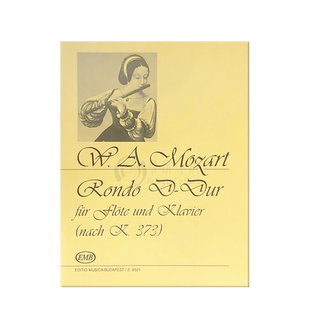 莫扎特 D大调回旋曲 K373 长笛和钢琴 布达佩斯 原版乐谱书 Mozart Rondo D-Dur for flute and piano Transcribed Z8521