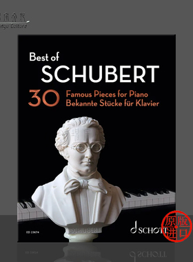 舒伯特 钢琴名曲集锦 30首 独奏 朔特原版乐谱书 Best of Schubertv bekannte Stucke fur Klavier fur Klavier ED23674