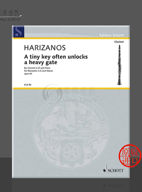 阿里扎诺斯 解锁的门 op64 单簧管和钢琴 朔特原版进口乐谱书 Harizanos A tiny key often unlocks a heavy gate Clarinet KLB86