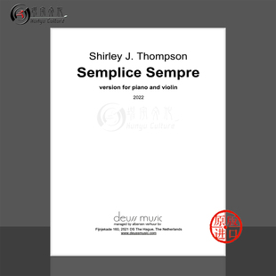 汤普森始终简洁 小提琴和钢琴 Deuss原版乐谱书 Thompson Semplice Sempre for Violin and Piano DE021