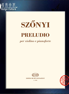 桑佐伊 尔塞贝特 前奏曲 小提琴和钢琴 布达佩斯原版进口乐谱书 Sznyi Erzsebet Preludio for Violin and Piano Z 3400
