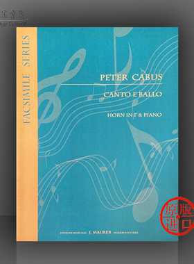 彼得 卡比 歌舞 F调圆号和钢琴 手稿影印件 UMMP原版乐谱书 Peter Cabus Canto e Ballo Horn in F and Piano EJM916
