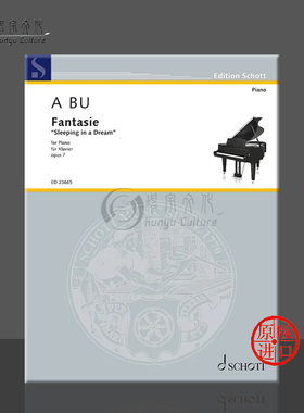 阿布：降 B 大调幻想曲 op.7 “梦中酣眠”钢琴独奏 朔特原版乐谱书 Bu A Fantasie Sleeping in a Dream piano ED23665