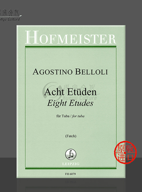贝洛利 八首精选练习曲 大号独奏 德国霍夫曼斯特 原版乐谱书 Agostino Belloli 8 ausgewahlte Etudes for Tuba FH6079