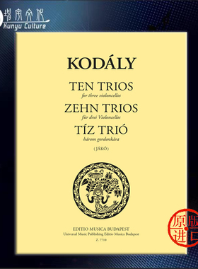 柯达伊 十首大提琴三重奏 3支大提琴 布达佩斯 原版乐谱书 Kodaly Zoltan Ten Trios Violoncello more Z7710
