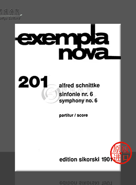 施尼德科 第六交响乐 exempla nova 201 现代作品 研习小总谱 非演奏用谱 思考斯基乐谱 Symphony Nos 6 Study Score SIK1901