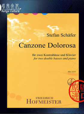 苦伤歌曲 谢弗 两把低音提琴和钢琴 德国霍夫曼斯特原版乐谱书 Stefan Schafer Canzone Dolorosa 2 Double Basses Piano FH3337
