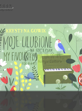 我喜欢的作品集 克里斯蒂娜-戈维克 钢琴独奏 PWM原版乐谱书 Krystyna Gowik My favourites for piano PWM12341