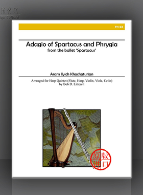 哈恰图良 斯巴达克斯的柔板 室内乐重奏 Alry原版乐谱 Aram Khachaturian Adagio from Spartacus for Harp Quintet FH03