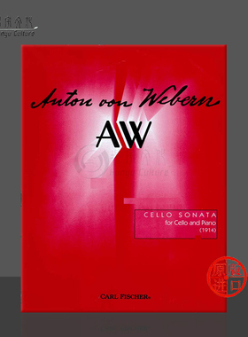 安东 韦伯恩 大提琴奏鸣曲 附钢伴 Carl Fischer 费舍尔原版乐谱书 Anton Webern Cello Sonata O4860