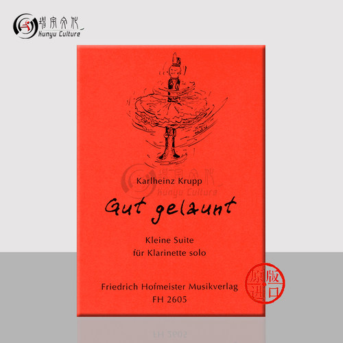 克虏伯 单簧管的好心情 德国霍夫曼斯特 原版进口乐谱书 Krupp Karlheinz Gut Gelaunt for Clarinet Solo FH2605