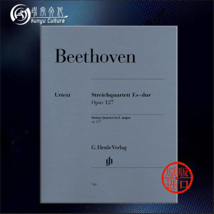 亨乐原版 弦乐四重奏 进口乐谱书 德国HENLE 降E大调 flat Quartet Ludwig major Beethoven 分谱 String op127 贝多芬 HN740 van