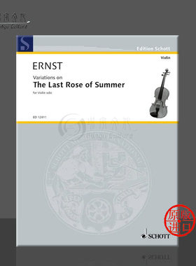 恩斯特 夏日的后一朵玫瑰 小提琴独奏 朔特原版乐谱书 Ernst August  Wilhelmj The Last Rose of Summer violin ED12811
