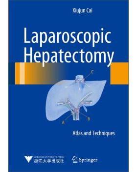 【正版】Laparoscopic Hepatectomy  Atla 蔡秀军
