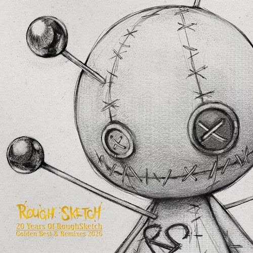 【预】20 Years Of RoughSketch ～ Golden Best & Remixes 2026