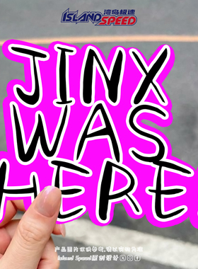 JINX WAS HERE汽车贴纸lol金克丝英文潮牌logo车身装饰贴纸