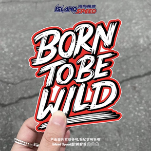 wild汽车贴纸街头顽童英文涂鸦logo车身装 饰贴 Born