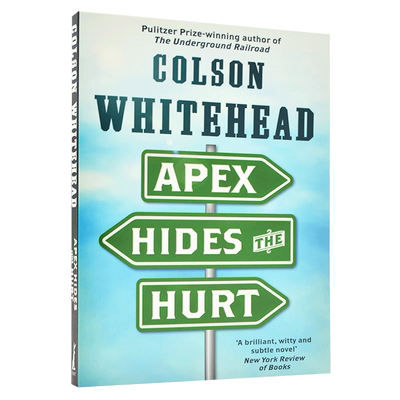 现货 艾佩克斯止痛贴 科尔森·怀特黑德 英文原版 Apex Hides the Hurt 地下铁道作者 普利策奖得主 平装小说书 中图