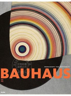 预售 包豪斯 1919-1933：现代化工坊 Bauhaus 1919-1933: Workshops for Modernity 英文原版 进口艺术 Barry Bergdoll