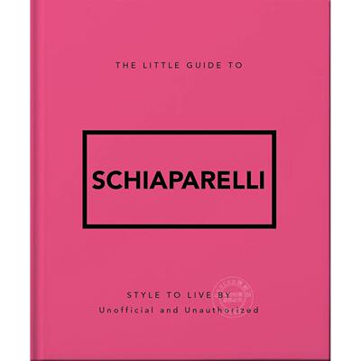 夏帕瑞丽小书 时尚品牌设计理念手册 英文原版 The Little Guide to Schiaparelli