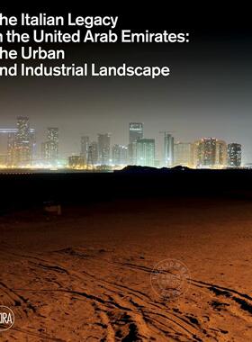 预售 意大利在阿拉伯联合酋长国的遗产 英文原版 艺术画册 The Italian Legacy in the United Arab Emirates: The Urban and Indu