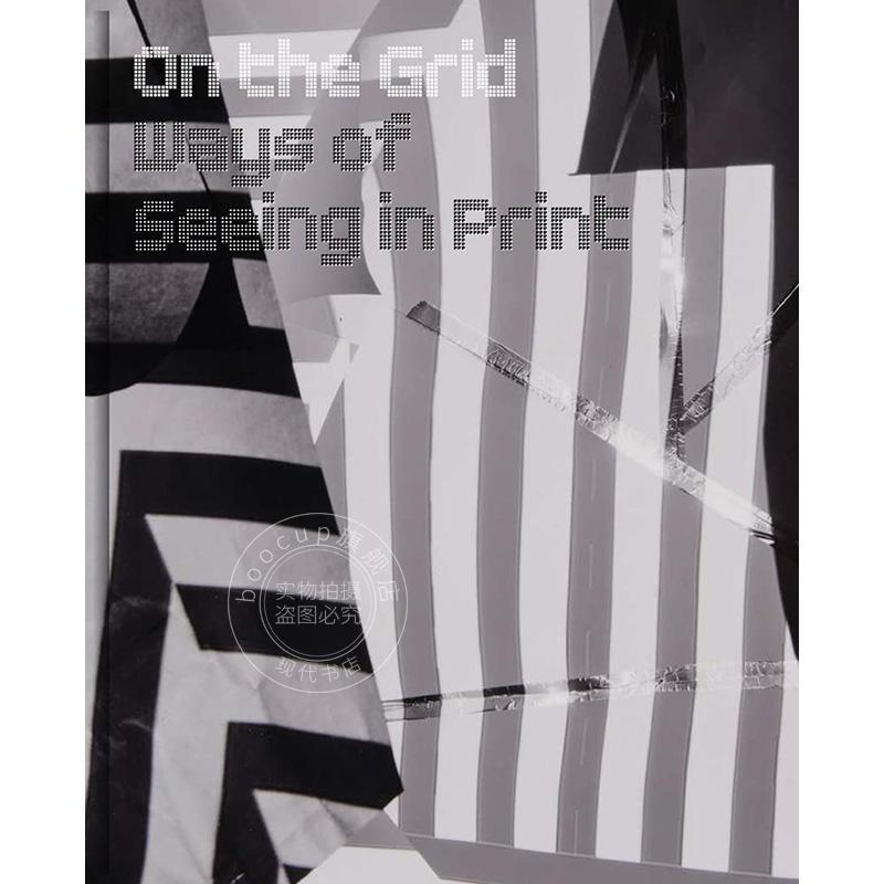 在网格上:在印刷中观看的方式 英文原版 艺术画册 On the Grid: Ways of Seeing in Print