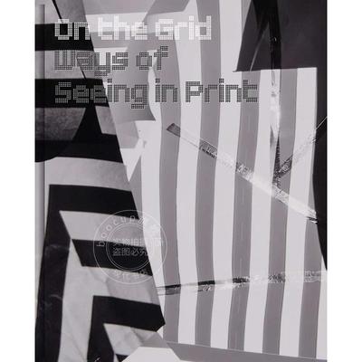 预售 在网格上:在印刷中观看的方式 英文原版 艺术画册 On the Grid: Ways of Seeing in Print