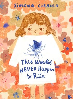 预售 这种事不会发生在丽塔身上 儿童绘本故事 英文原版 This Would Never Happen to Rita 3-7岁
