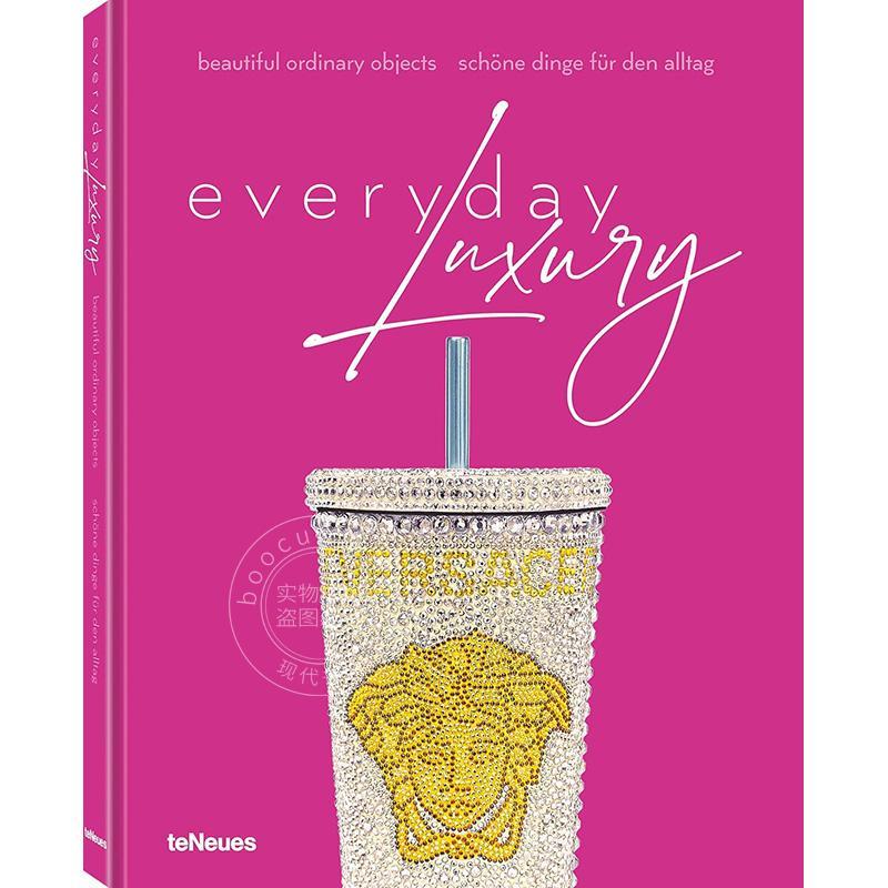 奢华日常：高奢日常用品 英文原版 艺术画册 Everyday Luxury: Beautiful Ordinary Objects