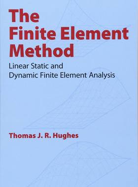 有限元法 线性静力学与动力学的有限元分析 英文原版 The Finite Element Method  Linear Static and Dynamic Finite Element Ana