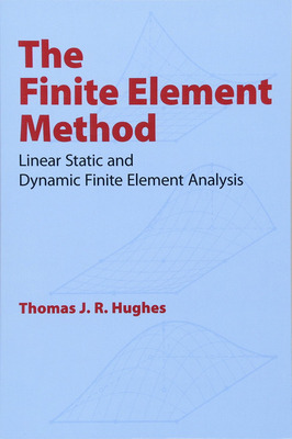 有限元法 线性静力学与动力学的有限元分析 英文原版 The Finite Element Method  Linear Static and Dynamic Finite Element Ana