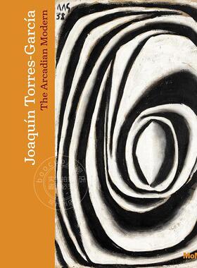 预售 华金·托雷斯·加西亚 现代田园风光 Joaquin Torres-Garcia: The Arcadian Modern 进口画册 英文原版