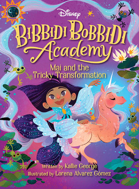 迪斯尼魔咒学院2 麦与麻烦的变形 Disney Bibbidi Bobbidi Academy #2: Mai and the Tricky Transformation