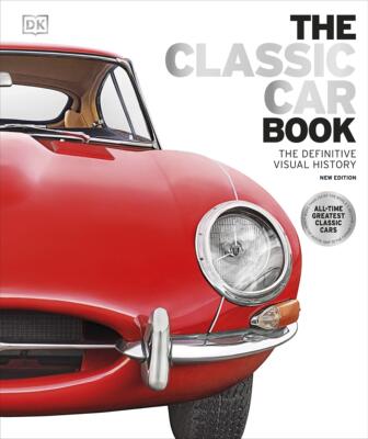 现货 老爷车 权威视觉历史 DK经典汽车百科 DK出品 英文原版 The Classic Car Book: The Definitive Visual History