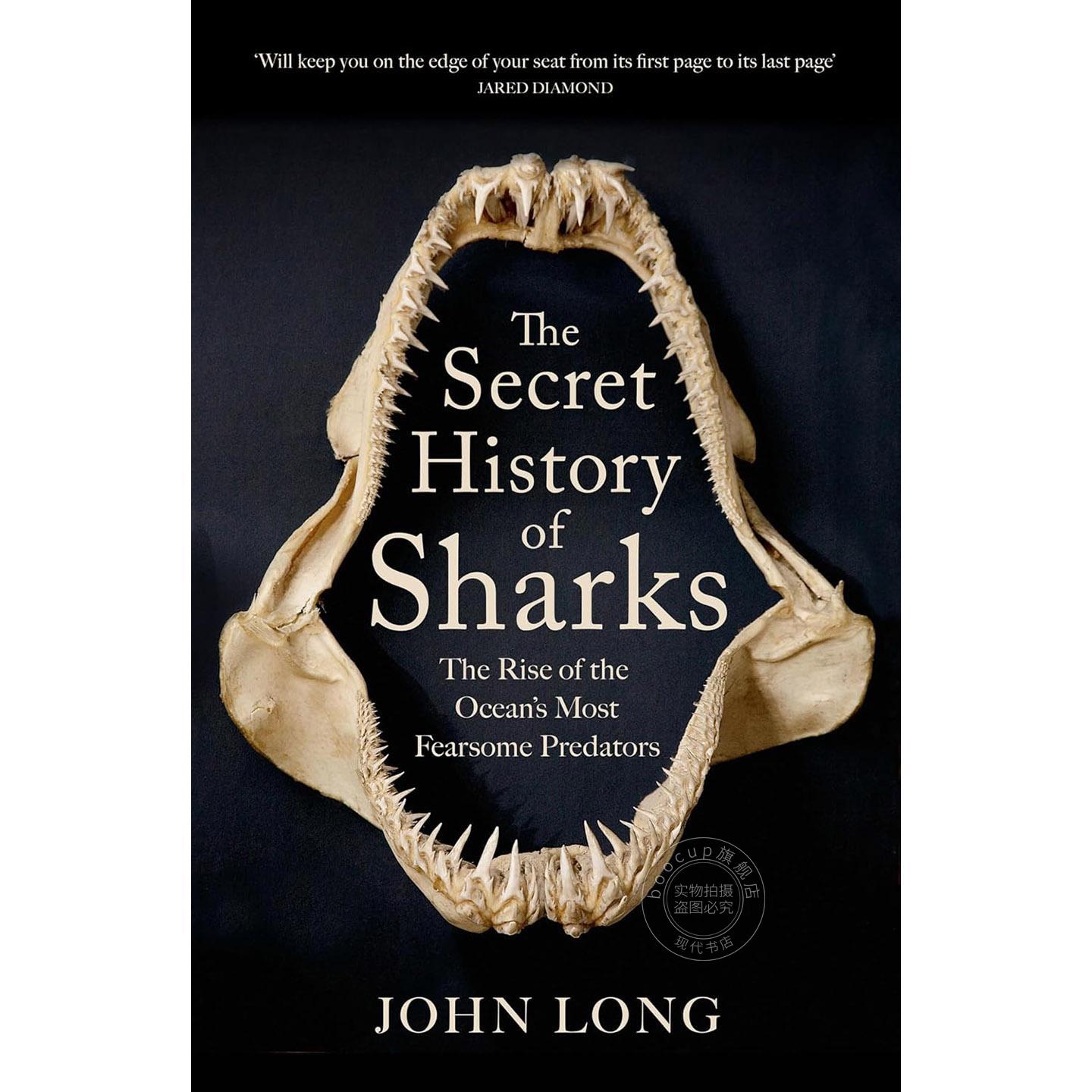 鲨鱼的秘密史:海洋中令人畏惧的掠食者的崛起 John Long 英文原版 The Secret History of Sharks The Rise of the Oceans Most F