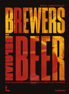 比利时啤酒的酿造者:比利时啤酒文化的50个神奇故事英文原版Great Belgian Breweries:Belgian Beer Culture in 50AmazingStories