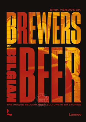 比利时啤酒的酿造者:比利时啤酒文化的50个神奇故事英文原版Great Belgian Breweries:Belgian Beer Culture in 50AmazingStories