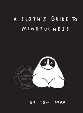 现货 做自己就很好 Ton Mak绘本 英文原版 A Sloth's Guide to Mindfulness