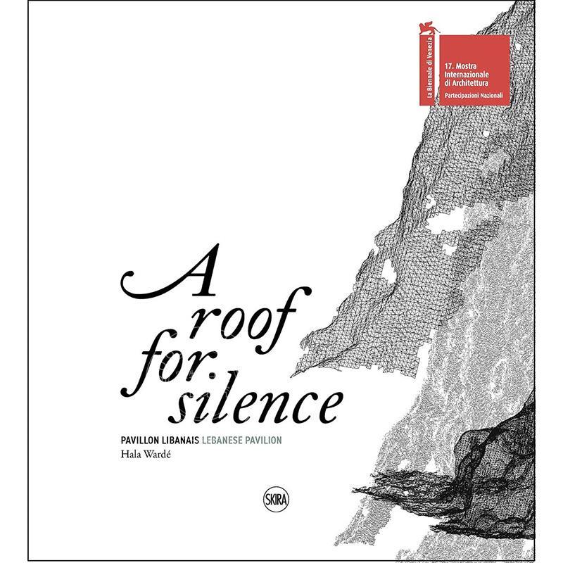 预售 沉默的屋顶 英文原版 艺术画册 A Roof for Silence Bilingual edition