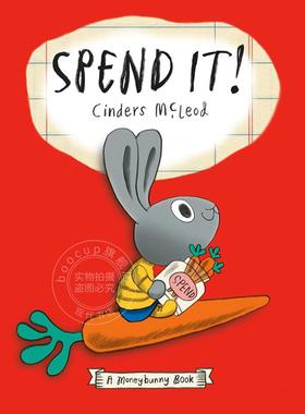现货 小兔子学花钱系列 花钱 怎么赚钱花钱省钱 树立正确的金钱观念 Spend It! Moneybunny Cinders McLeod 3-7岁孩子的首套财商启