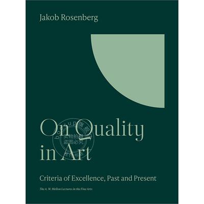 论艺术质量：过去和现在的卓越标准 艺术理论 Jakob Rosenberg 英文原版 On Quality in Art 梅隆艺术讲座系列