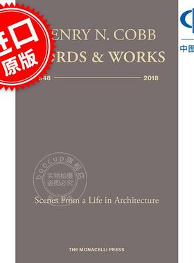 亨利·N·科布：1948-2018年文字与作品 Henry N. Cobb: Words & Works 1948-2018: Scenes from a Life in Architecture